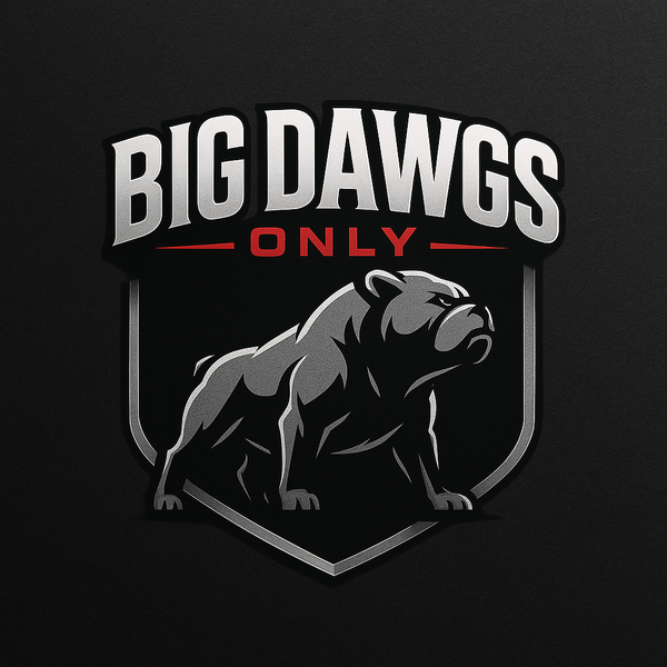Big Dawgs Only